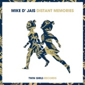 Mike D' Jais - Distant Memories