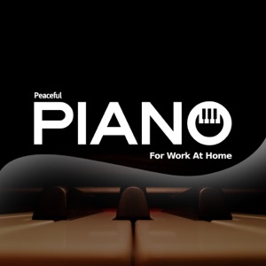 Peaceful Piano For Work At Home
