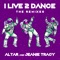 I Live 2 Dance - Altar & Jeanie Tracy lyrics