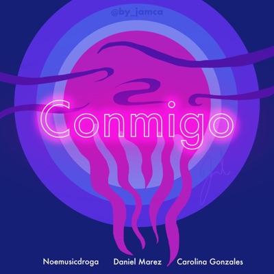 Conmigo (Vida en las esquinas) (feat. Carolina González & Noemusicdroga) - Single