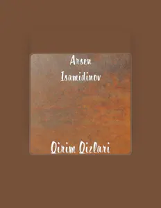 Arsen Isamidinov सुनें, म्यूज़िक वीडियो देखें, बायो पढ़ें, दौरे की तारीखें और बहुत कुछ देखें!