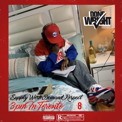 Supply Work, Demand Respect 8 (3PM In Toronto) - EP