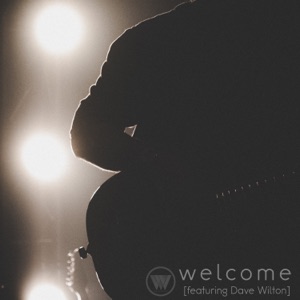 Welcome (feat. Dave Wilton)