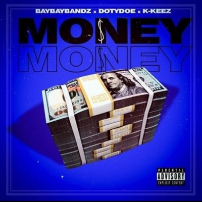 Money Money (feat. Baybay Bandz & K-Keez) - Single