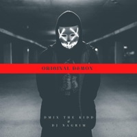 Original Demon (feat. Dmix the KiDD) - Single - DJ NaGrim