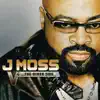 J Moss - Good & Bad