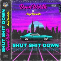 SHUT SHIT DOWN (feat. AMY DANIELLE) - Single - Doon worth