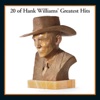 20 of Hank Williams' Greatest Hits