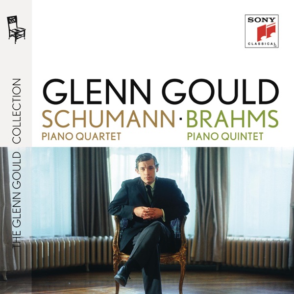 Schumann: Piano Quartet - Brahms: Piano Quintet (The Glenn Gould Edition)