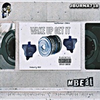 WAKE UP GET IT (feat. DeeperthanDreams) - Single - Jburna718