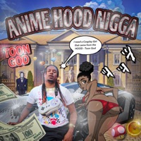 Anime Hood Nigga - Toon God