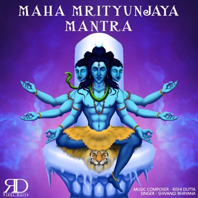 Maha Mrityunjaya Mantra (feat. Shivangi Bhayana)