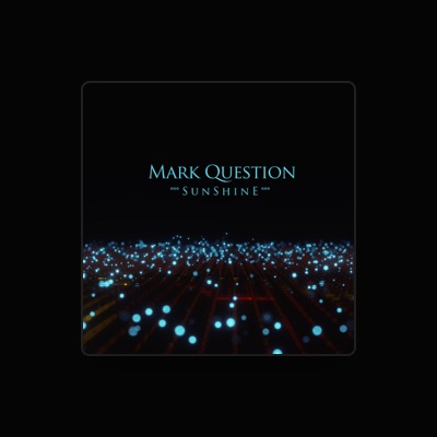 Listen to Mark Question, watch music videos, read bio, see tour dates & more!
