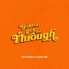 Gonna Get Me Through (feat. Sandy Mill) - Single