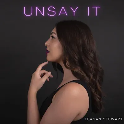 Listen to Unsay It - Single by Teagan Stewart