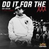 Do It for the XXX (feat. Eves Laurent) - Single