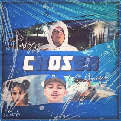 Chosen (feat. Toreezy) - Single