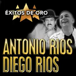 Éxitos de Oro - Antonio Rios