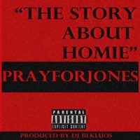 The Story About Homie (feat. PRAYFORJONES) - Single - DJ Blkluos