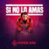 Si No Lo Amas - Single