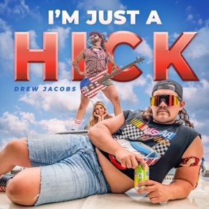 I'm Just a Hick - Single