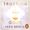 Trusting the Gold - Tara Brach