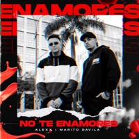 No Te Enamores - Single - Marito Davila & Alexx