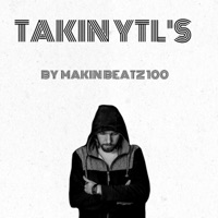 Takin' YTL'S (feat. MakinBeatz 100) - Single - Tribe