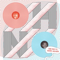 Oh No Vs. Now-Again - Oh No