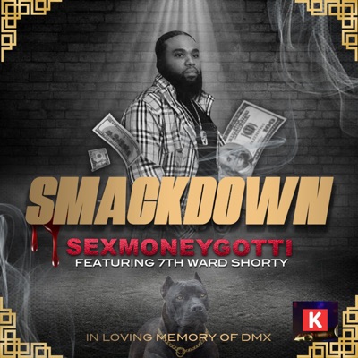 SMACKDOWN (feat. 7th Ward Shorty) - Single