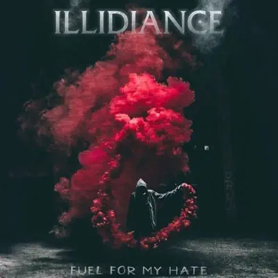 Fuel for My Hate - Single - Illidiance
