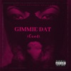 Gimme Dat - Single