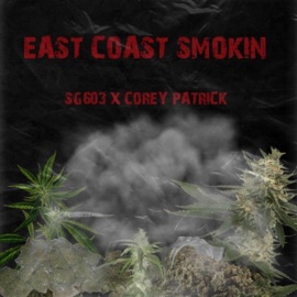 East Coast Smokin' (feat. Corey Patrick) Sg603
