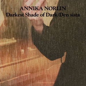 Darkest Shade of Dark / Den sista - Single