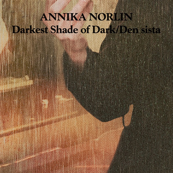 Darkest Shade of Dark / Den sista - Single