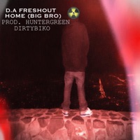 Home (Big Bro) - Single - D.a Freshout