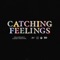 Catching Feelings (feat. Phony Ppl) - Drax Project & SIX60 lyrics