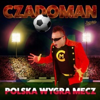 Polska Wygra Mecz - Single - Czadoman
