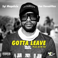 Gotta Leave - Single - Sgi_Magalela