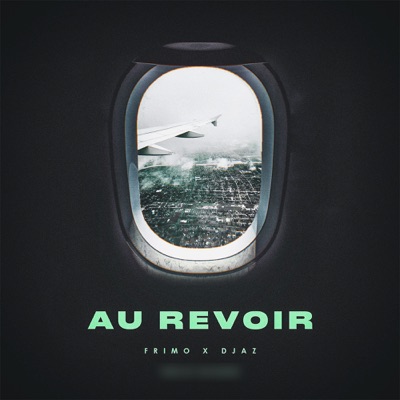 Au Revoir (feat. Djaz) - Single