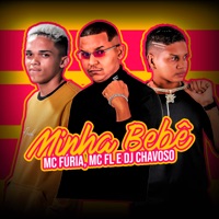 Minha Bebê - Single - Mc Furia, Mc FL & DJ Chavoso