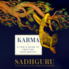 Karma: A Yogi's Guide to Crafting Your Destiny (Unabridged) - Sadhguru