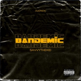 Bandemic SavvyTheKid