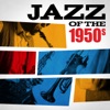 Jazz of the 1950s