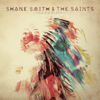 Geronimo - Shane Smith & the Saints