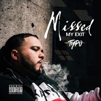 Missed My Exit - Single - Typo