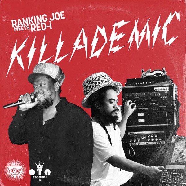 Ranking Joe Meets Red-I "Killademic" - EP