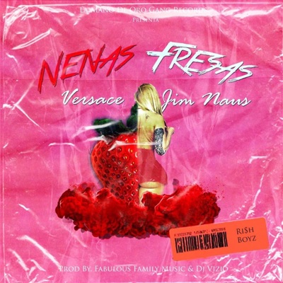 Nenas Fresas (feat. Versace, Jim Naus & Vizio) - Single