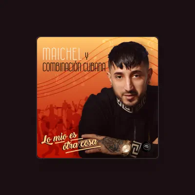 Listen to Maichel y Combinación Cubana, watch music videos, read bio, see tour dates & more!