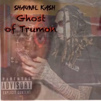 Ghost of Trumon - Single - Shaunie Kash